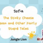 Sofia – The Stinky Cheese Man