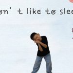 Quinn – I Don’t like to Sleep